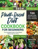 Plant-Based Diet Cookbook for Beginners: The Complete Guide to Plant-Based Diet to Heal Your Body