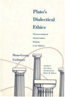 Plato's Dialectical Ethics: Phenomenological Interpretations Relating to the Philebus
 0300048076