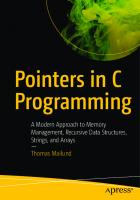 Pointers in C Programming: A Modern Approach to Memory Management, Recursive Data Structures, Strings, and Arrays
 9781484269268, 9781484269275