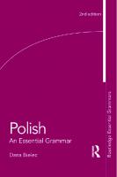 Polish: An Essential Grammar [2. ed.]
 9780415595582, 9780415595599, 9780203147214