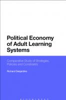 Political Economy of Adult Learning Systems: Comparative Study of Strategies, Policies and Constraints
 9781474273640, 9781474273671, 9781474273657