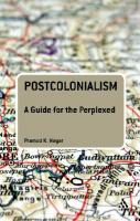 Postcolonialism: A Guide for the Perplexed