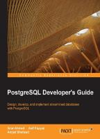 PostgreSQL developer's guide: design, develop, and implement streamlined databases with PostgreSQL
 9781783989027, 1783989025