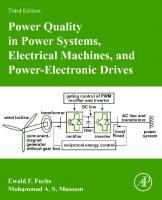 Power Quality in Power Systems, Electrical Machines, and Power-Electronic Drives [3 ed.]
 0128178566, 9780128178560