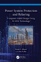 Power System Protection and Relaying. Computer-Aided Design Using SCADA Technology
 9781032495507, 9781032495521, 9781003394389