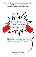 Powering through pressure building resilience for when work gets tough
 9781292004761, 9781292008639, 9781292008097, 9781292008646, 1292004762, 1292008644