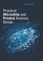 Practical Microstrip and Printed Antenna Design [Hardcover ed.]
 163081668X, 9781630816681
