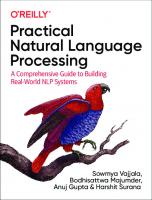 Practical Natural Language Processing: A Comprehensive Guide to Building Real-World NLP Systems
 1492054054, 9781492054054
