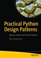 Practical Python Design Patterns: Pythonic Solutions to Common Problems
 9781484226797, 9781484226803, 1484226798, 1484226801