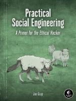 Practical Social Engineering: A Primer for the Ethical Hacker [1 ed.]
 171850098X, 9781718500983