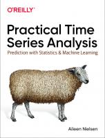 Practical Time Series Analysis: Prediction with Statistics and Machine Learning [1 ed.]
 1492041653,  978-1492041658