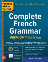 Practice Makes Perfect Complete French Grammar [Premium Third edition]
 9781259642388, 1259642380, 9781259642371, 1259642372