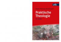 Praktische Theologie: Ein Guide
 9783825251413, 3825251411