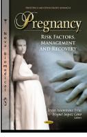 Pregnancy: Risk Factors, Management and Recovery : Risk Factors, Management and Recovery [1 ed.]
 9781619426306, 9781619426078