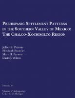 Prehispanic Settlement Patterns in the Southern Valley of Mexico: The Chalco-Xochimilco Region
 9781951538132, 9780932206886