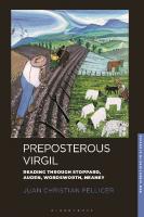 Preposterous Virgil: Reading through Stoppard, Auden, Wordsworth, Heaney
 9781848856516, 9781848856523, 9781350198241, 9781350198227