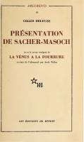 Présentation de Sacher-Masoch: le froid et le cruel. Avec le texte intégral de la Vénus à la fourrure, traduit de l’allemand ...
 2707303321,  9782707303325