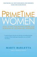 PrimeTime Women: How to Win the Hearts, Minds, and Business of Boomer Big Spenders
 1419593307, 9781419593307, 9781435617353
