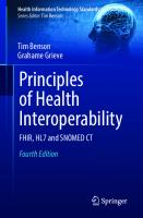 PRINCIPLES OF HEALTH INTEROPERABILITY : fhir, hl7 and snomed ct. [4 ed.]
 9783030568825, 3030568822