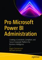 Pro Microsoft Power BI Administration: Creating a Consistent, Compliant, and Secure Corporate Platform for Business Intelligence [1st ed.]
 9781484265666, 9781484265673