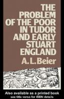 Problem of the Poor in Tudor and Early Stuart England
 0203392787, 0203395611, 0416350607, 9780203392782
