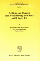 Probleme und Chancen einer Koordinierung der Finanzpolitik in der EG [1 ed.]
 9783428473496, 9783428073498