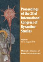 Proceeding of the 23rd International Congress of Byzantine Studies: Belgrade, 22-27 August 2016. Thematic Sessions of Free Communications
 9788683883233