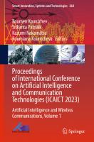 Proceedings of International Conference on Artificial Intelligence and Communication Technologies (ICAICT 2023): Artificial Intelligence and Wireless ... Innovation, Systems and Technologies, 368) [1 ed.]
 981996640X, 9789819966400