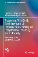 Proceedings TEEM 2022: Tenth International Conference on Technological Ecosystems for Enhancing Multiculturality: Salamanca, Spain, October 19–21, 2022
 9819909414, 9789819909414