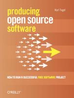 Producing Open Source Software: How to Run a Successful Free Software Project
 0596007590, 9780596007591, 9780596552992, 0596552998