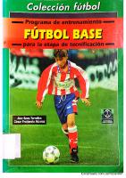 Programa de Entrenamiento para la Etapa de Tecnificación Fútbol Base [1a ed.]
