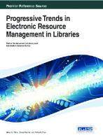 Progressive Trends in Electronic Resource Management in Libraries
 1466647612, 9781466647619