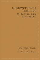 Psychoanalysis and repetition : why do we keep making the same mistakes?
 9781438475110, 143847511X