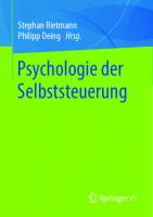 Psychologie der Selbststeuerung [1. Aufl. 2019]
 978-3-658-24210-7, 978-3-658-24211-4