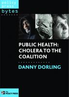 Public Health: Cholera to the Coalition
 9781447366850