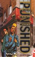 Punished: Policing the Lives of Black and Latino Boys
 9780814769324