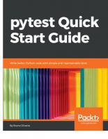 pytest Quick Start Guide: Write better Python code with simple and maintainable tests
 9781789347562, 1789347564