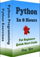 Python Coding. From Zero to Hero in 8 Hours. Python Programming: Learn Programming in Easy Way