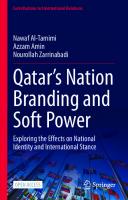 Qatar’s Nation Branding and Soft Power: Exploring the Effects on National Identity and International Stance (Contributions to International Relations)
 3031246500, 9783031246500