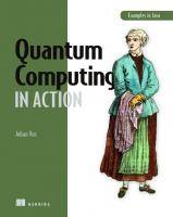 Quantum Computing in Action
 1617296325, 9781617296321