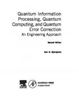 Quantum Information Processing, Quantum Computing, and Quantum Error Correction: An Engineering Approach [2 ed.]
 9780128219829