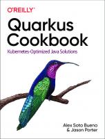 Quarkus Cookbook: Kubernetes-Optimized Java Solutions
 1492062650, 9781492062653