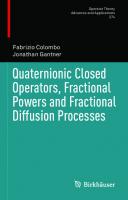 Quaternionic Closed Operators, Fractional Powers and Fractional Diffusion Processes
 9783030164089, 9783030164096, 303016408X, 3030164098