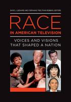 Race in American Television: Voices and Visions that Shaped a Nation [2 volumes]
 9781440843068, 1440843066