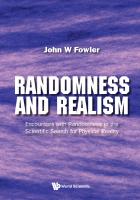 Randomness And Realism: Encounters With Randomness In The Scientific Search For Physical Reality
 981124345X, 9789811243455