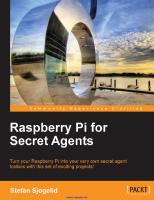 Raspberry Pi for secret agents: turn your Raspberry Pi into your very own secret agent toolbox with this set of exciting projects!
 9781849695787, 1849695784