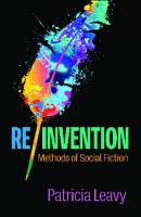 Re/Invention: Methods of Social Fiction (Qualitative Methods "How-To" Guides)
 9781462547685, 9781462550296, 1462547680
