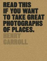 Read This if You Want to Take Great Photographs of Places
 9781780679051