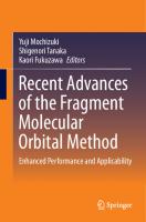 Recent Advances of the Fragment Molecular Orbital Method: Enhanced Performance and Applicability
 9811592349, 9789811592348