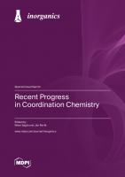 Recent Progress in Coordination Chemistry
 9783036580159